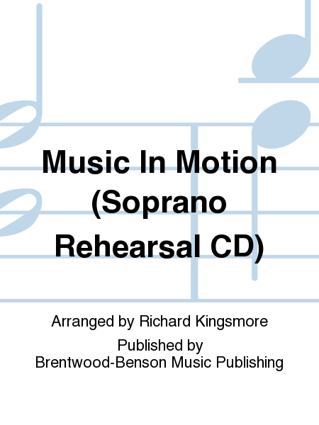 Music In Motion (Soprano Rehearsal CD)