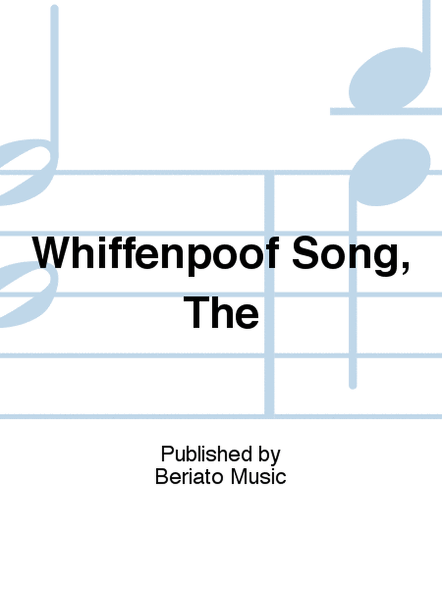 Whiffenpoof Song, The