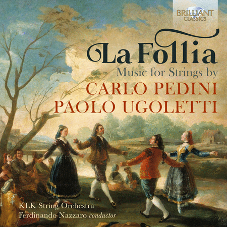 KLK String Orchestra: La Follia - Music for Strings by Pedini & Ugoletti