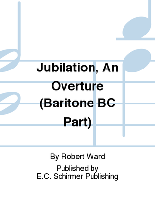 Jubilation, An Overture (Baritone BC Part)