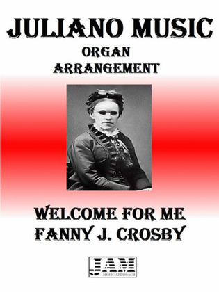 WELCOME FOR ME - FANNY J. CROSBY (HYMN - EASY ORGAN)