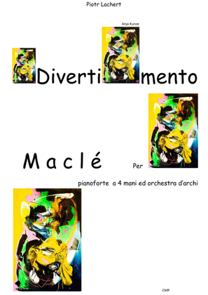 Book cover for Divertimento Maclé, version for piano 4 hands and String Orchestra, pages 140 (50+46+10+8+9+9+8)