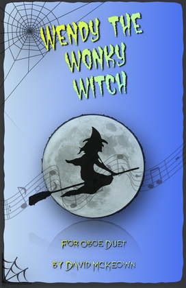 Wendy the Wonky Witch, Halloween Duet for Oboe
