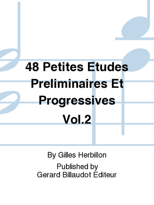 48 Petites Etudes Preliminaires Et Progressives Vol. 2