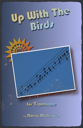 Up With The Birds, for Trombone Duet