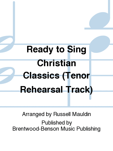 Ready to Sing Christian Classics (Tenor Rehearsal Track)