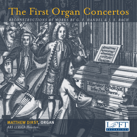 The First Organ Concertos - Reconstructions of Works by G.F. Handel & J. S. Bach