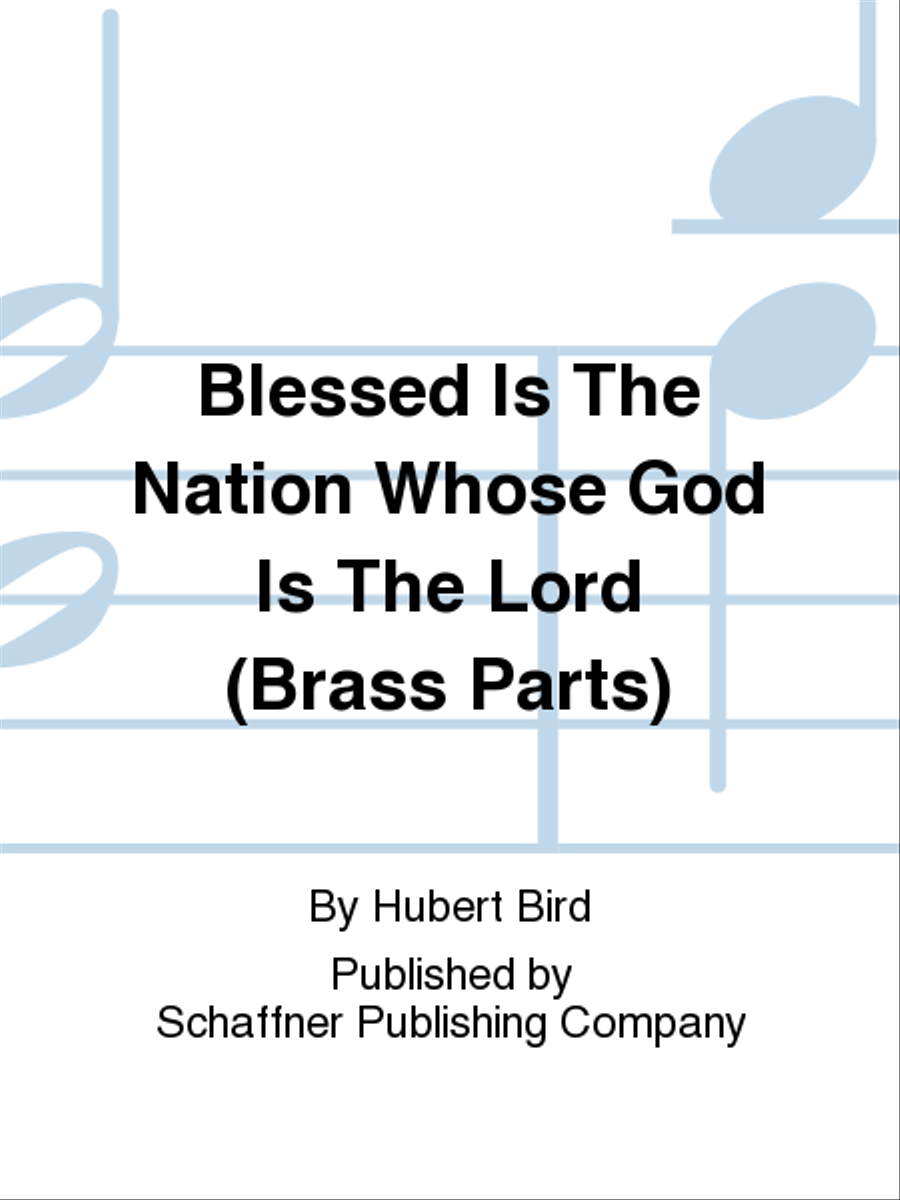 Blessed Is The Nation Whose God Is The Lord (Brass Parts)