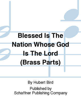 Blessed Is The Nation Whose God Is The Lord (Brass Parts)