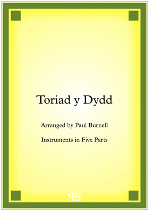 Toriad y Dydd, arranged for instruments in five parts