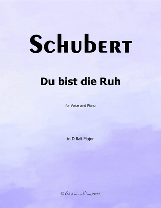 Du bist die Ruh, by Schubert, in D flat Major