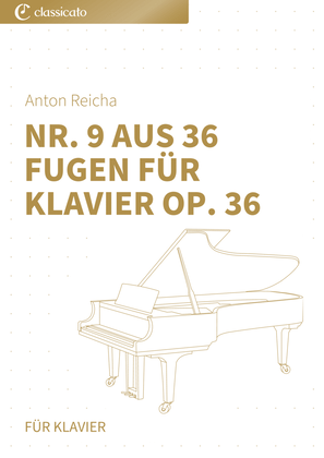 Nr. 9 aus 36 Fugen fur Klavier op. 36