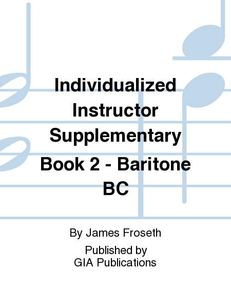 The Individualized Instructor: Supplementary Book 2 - Baritone B.C.