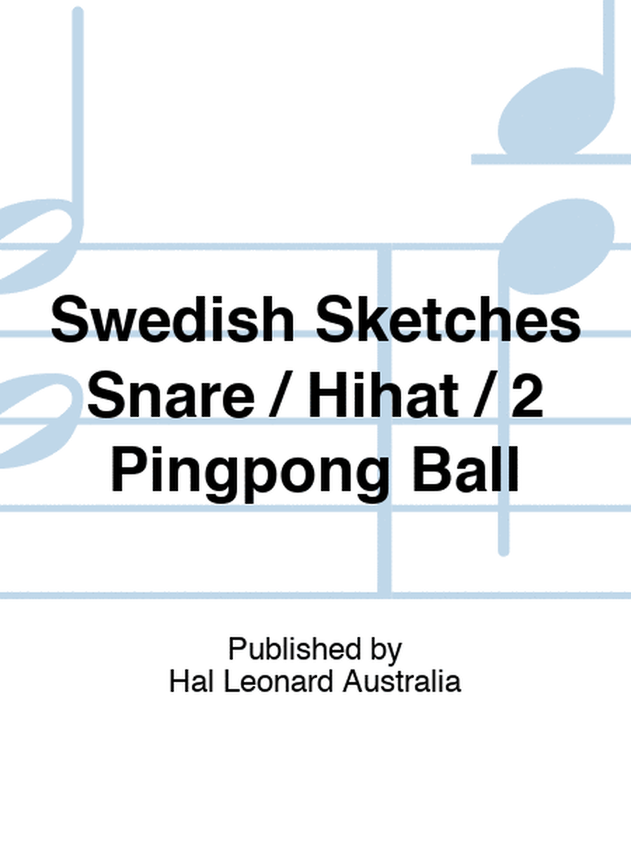 Swedish Sketches Snare / Hihat / 2 Pingpong Ball