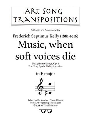 Book cover for KELLY: Music, when soft voices die, Op. 6 no. 4 (transposed to F major)