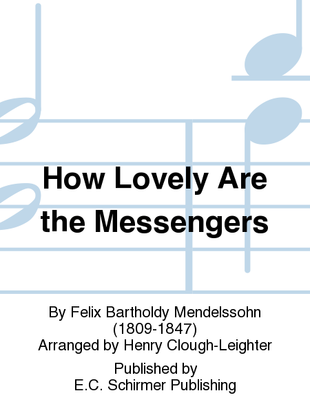 How Lovely are the Messengers (from  St. Paul )