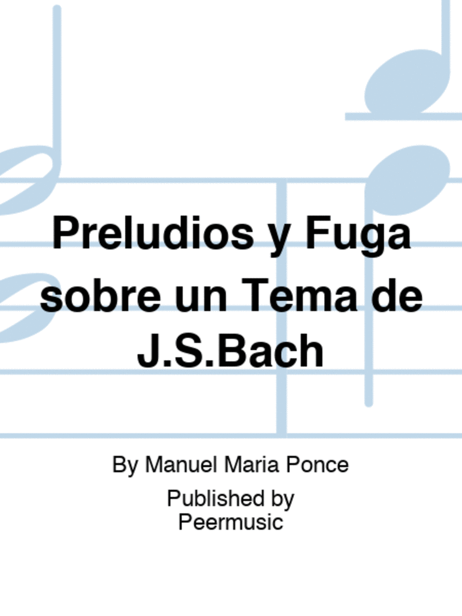 Preludios y Fuga sobre un Tema de J.S.Bach