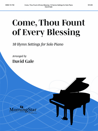 Come, Thou Fount of Every Blessing (Downloadable)
