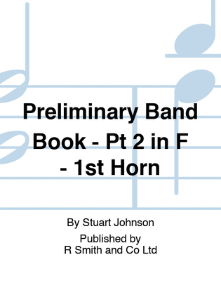 Preliminary Band Book - Pt 2 in F - 1st Horn