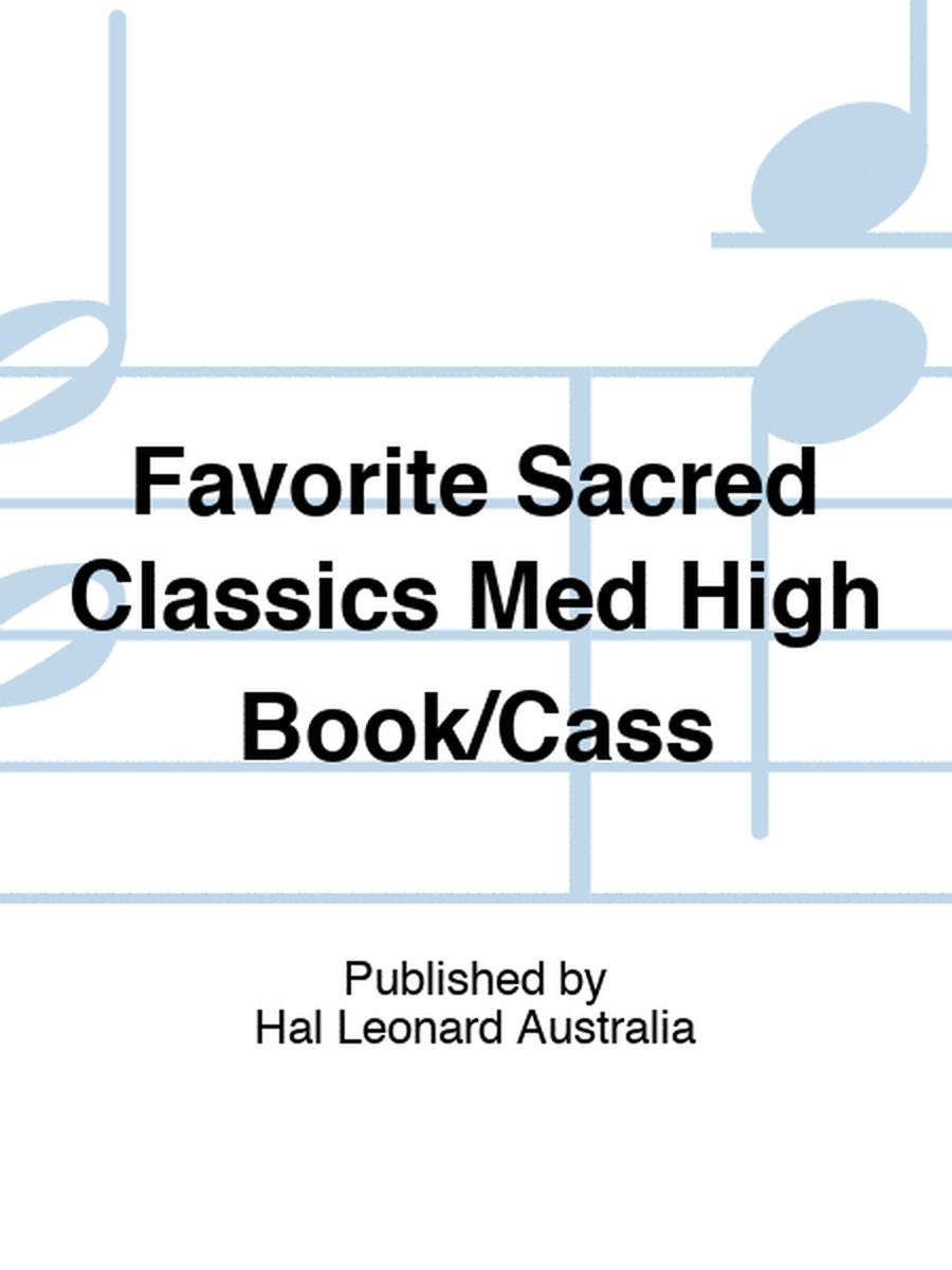 Favorite Sacred Classics Med High Book/Cass