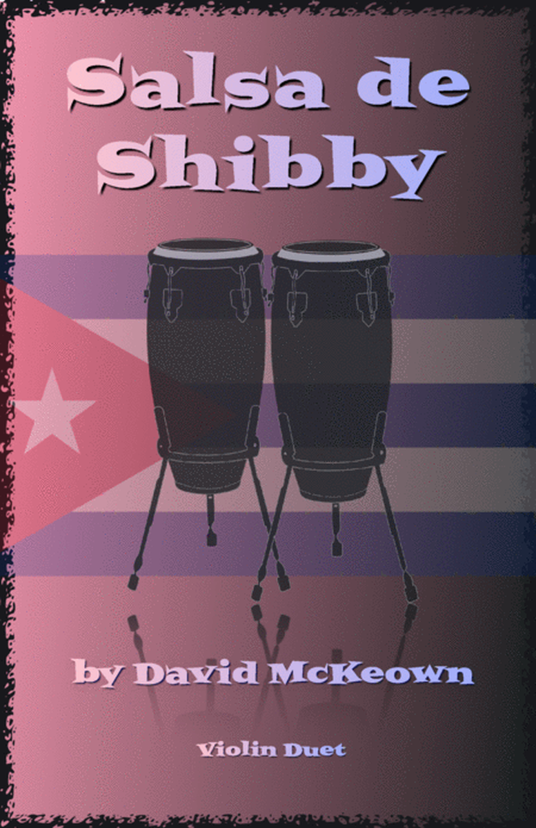 Salsa de Shibby, for Violin Duet