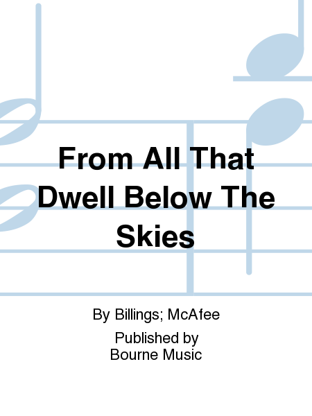From All That Dwell Below The Skies [Billings/McAfee]