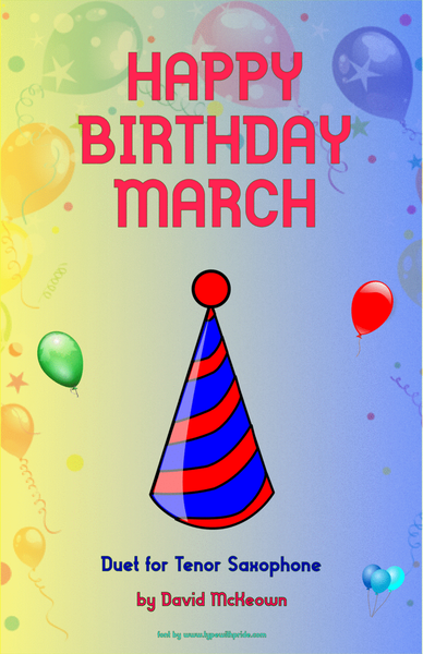 Happy Birthday March, for Tenor Saxophone Duet