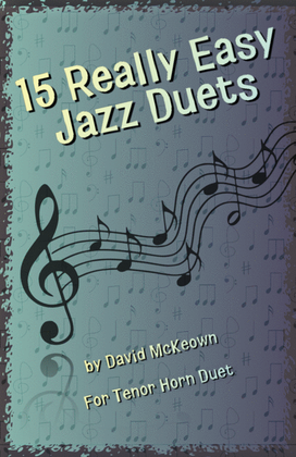 Book cover for 15 Really Easy Jazz Duets for Tenor Horn in Eb Duet