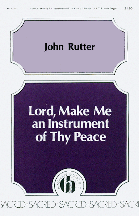 John Rutter: Lord, Make Me An Instrument Of Thy Peace