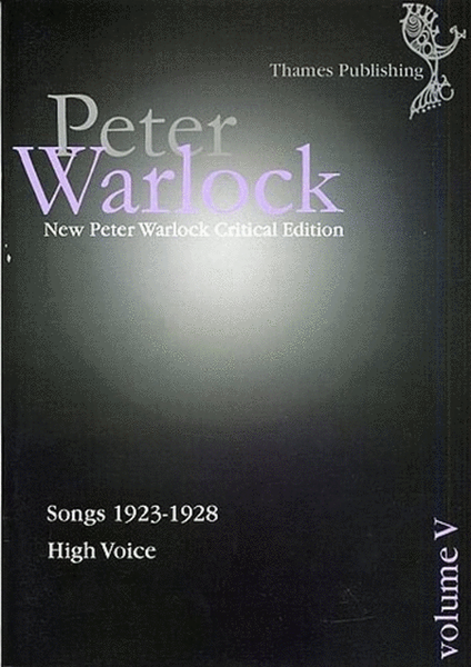 New Peter Warlock Critical Edition Vol 5 High by Peter Warlock High Voice - Sheet Music