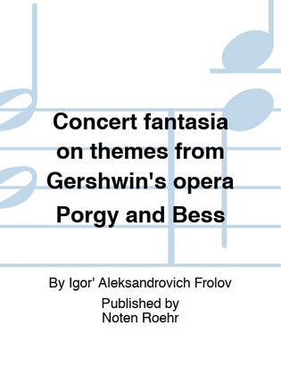 Concert fantasia on themes from Gershwin's opera Porgy and Bess