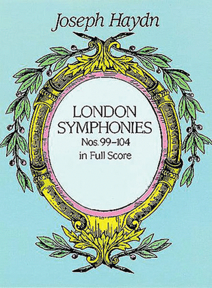 Book cover for London Symphonies Nos. 99-104 in Full Score