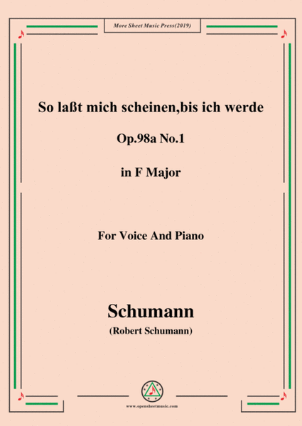 Schumann-So laßt mich scheinen,bis ich werde,Op.98a No.1,in F Major,for Voice&Pno