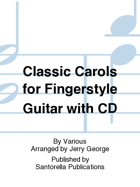 Classic Carols for Fingerstyle Guitar with CD