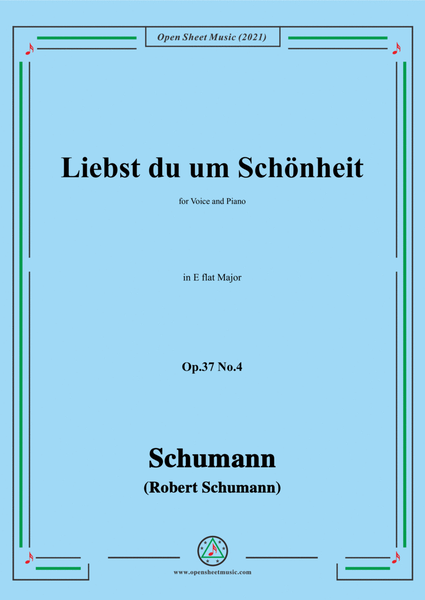 Schumann-Liebst du um Schonheit,Op.37 No.4,in E flat Major,for Voice and Piano