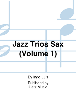Book cover for Jazz Trios Sax (Volume 1)