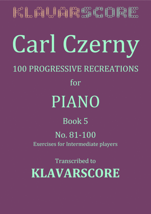 Book cover for Number 81-100 from "100 Erholungen/Recreations" by Carl Czerny - KlavarScore notation