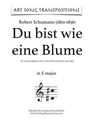 SCHUMANN: Du bist wie eine Blume, Op. 25 no. 24 (transposed to E major, E-flat major, and D major)