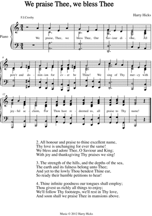 We praise Thee, we bless Thee. A new tune to a wonderful Fanny Crosby hymn.