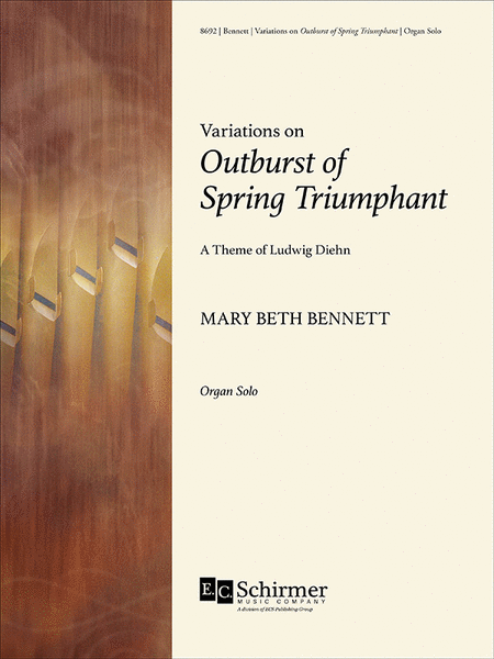 Variations on Outburst of Spring Triumphant (A Theme of Ludwig Diehn)