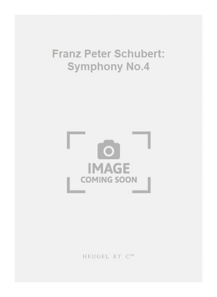 Franz Peter Schubert: Symphony No.4