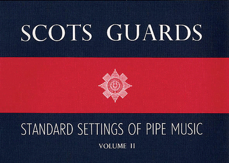 Scots Guards Standard Settings Of Pipe Music Volume 2