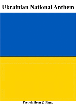 Ukrainian National Anthem for French Horn & Piano MFAO World National Anthem Series