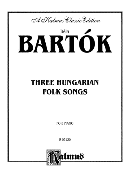 Bartók: Three Hungarian Folksongs