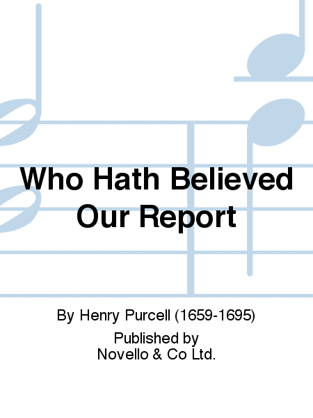Who Hath Believed Our Report