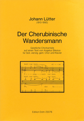 Der Cherubinische Wandersmann für Soli, Chor und Klavier -Geistliche Chorkantate auf einen Text von Angelus Silesius-