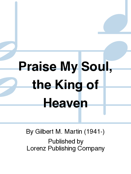 Praise My Soul, the King of Heaven