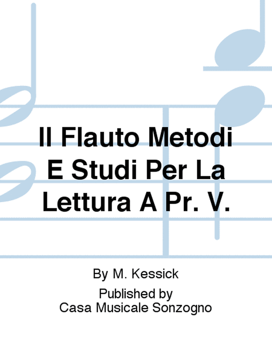Il Flauto Metodi E Studi Per La Lettura A Pr. V.