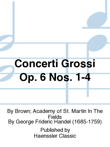 Concerti Grossi Op. 6 Nos. 1-4