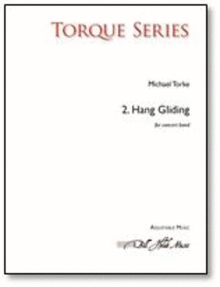 Torque Series 2. Hang Gliding (score and parts)